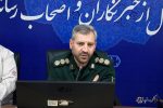 فرمانده سپاه ناحیه امامت تبریز ؛جهاد تبیین رسالت دینی، ملی و انقلابی خبرنگاران است