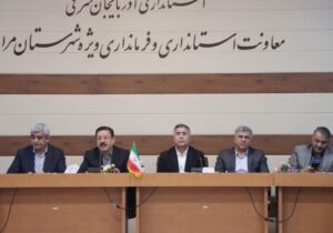 با حضور معاون عمرانی استاندار مشکلات شهر‌های جنوبی آذربایجان شرقی بررسی شد